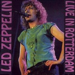 Led Zeppelin : Live In Rotterdam